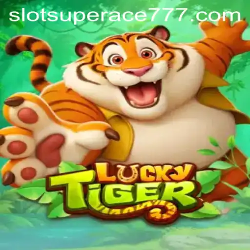 Exploring the Exciting World of LuckyTiger: Unveiling the Thrills of SUPERACE777