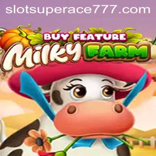 Discover MilkyFarmBuyFeature: The Ultimate Gaming Experience with SUPERACE777