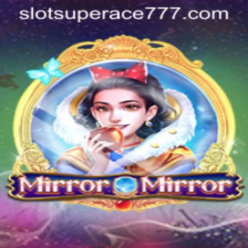 Dive into the Enchanting World of MirrorMirror: A Glimpse through SUPERACE777