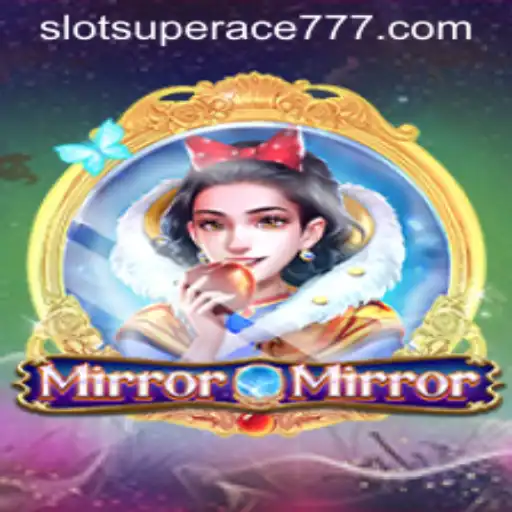 Dive into the Enchanting World of MirrorMirror: A Glimpse through SUPERACE777