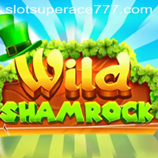 Dive into the Thrilling World of WildShamrock: Unveiling the Exciting Gameplay with SUPERACE777